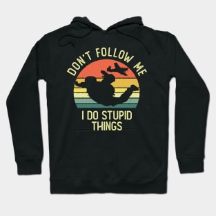 Don't Follow Me I Do Stupid Things Skydiving Vintage Sunset Hoodie